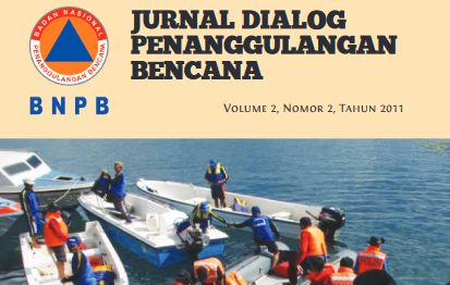 Jurnal Dialog Penanggulangan Bencana Vol.2 No. 2 Tahun 2011